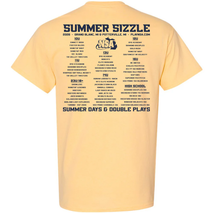 The DSG Apparel 2026 NSA Summer Sizzle Fastpitch Tournament Shirt in yellow features the tournament schedule with team names, divisions, locations, and the bold blue “Summer Days & Double Plays” slogan on the back. Pre-order your shirt now!.