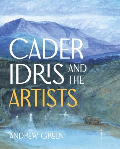'Cader Idris and the Artists' by Andrew Green