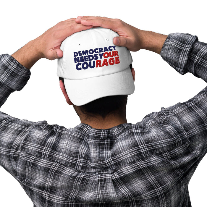 Democracy Needs Your Courage Dad Hat - Indivisible