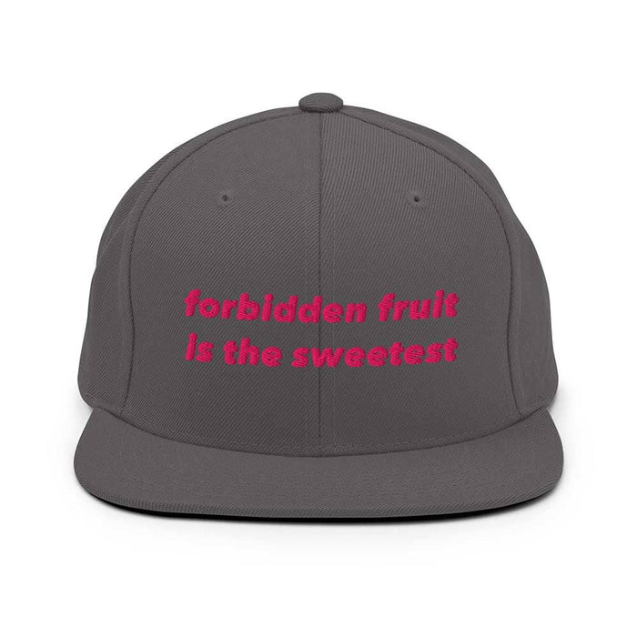 Gray flatbill cap with pink text 'forbidden fruit is the sweetest' on a white background