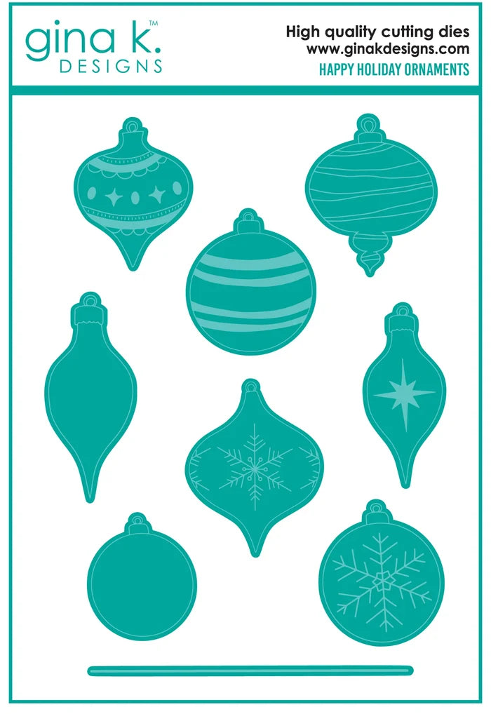 Gina K. Designs - Stamp & Die Set - Happy Holiday Ornaments. Happy Holiday Ornaments is a stamp and die set by Hannah Drapinski. This set is made of premium clear photopolymer and measures 6" X 8". Made in the USA. Available at Embellish Away located in Bowmanville Ontario Canada.