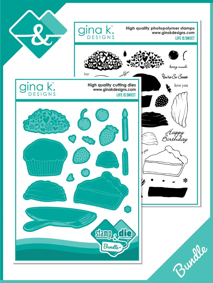 Gina K. Designs - Stamp & Die Set - Life is Sweet. Life is Sweet is a stamp set by Melanie Munchinger. This set is made of premium clear photopolymer and measures 6" X 8". Available at Embellish Away located in Bowmanville Ontario Canada.