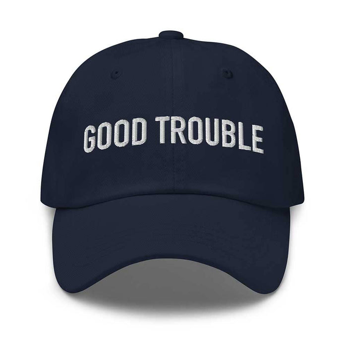 GOOD TROUBLE Twill Dad Hat