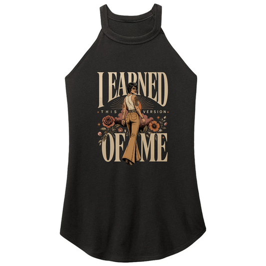 I Earned This Version Of Me Rocker Tee or Tank
