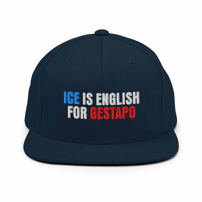 Navy blue cap with text 'ICE IS ENGLISH FOR GESTAPO' in blue, white, and red on a white background